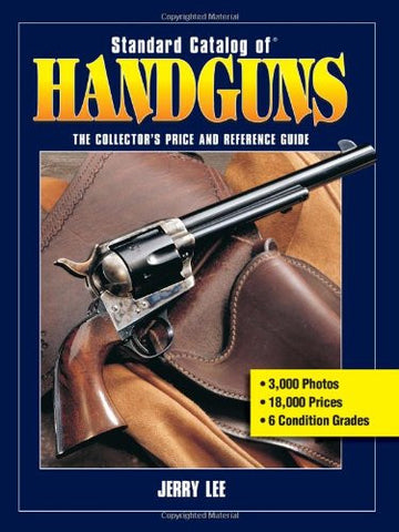 "Standard Catalog of Handguns" by Jerry Lee