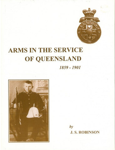 "Arms in The Service of Queensland" by J.S. Robinson