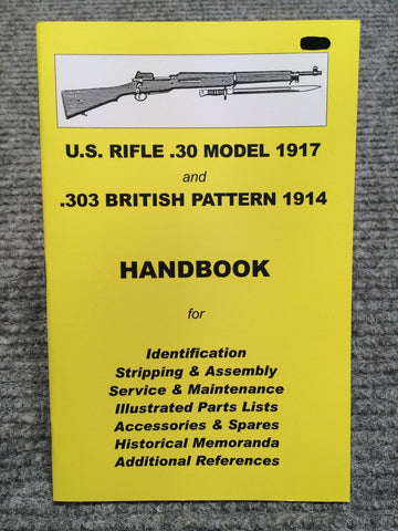 "US Rifle 1917 & 303 British Pattern 1914 Handbook" No 2 by Ian Skennerton
