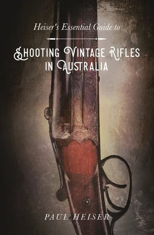 "Shooting Vintage Rifles in Australia" by Paul Heiser