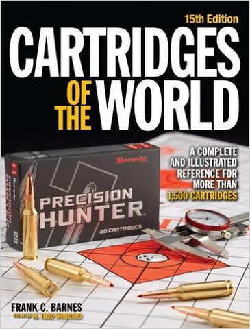 Cartridges of the World: A Complete and Illustrated Reference for Over 1500 Cartridges 15TH EDITION