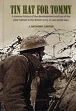 "Tin Hat For Tommy- History of the British Brodie Helmet" by J. Anthony Carter