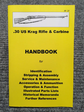 "30 US Krag Rifle & Carbine Handbook"  No 31 by Ian Skennerton