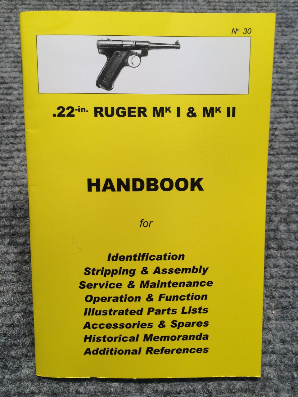 "22 Ruger MkI & II Handbook" No 30 by Ian Skennerton