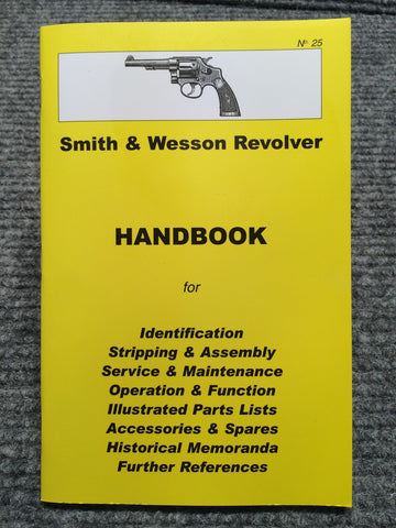 "Smith & Wesson Revolver Handbook" No 25 by Ian Skennerton