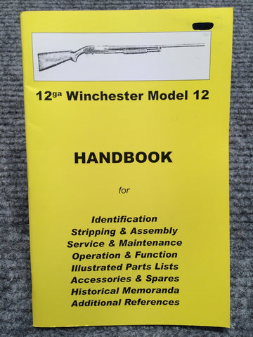 "12 Gauge Winchester Model 12 Handbook" by Ian Skennerton