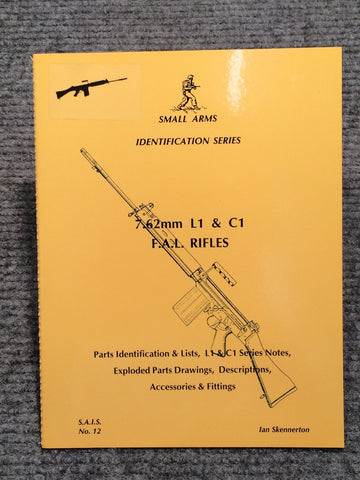 "7.62mm L1 & C1 F.A.L Rifle Identification" by Ian Skennerton