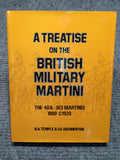 "A Treatise on the British Military Martini - 40 & 303 Martinis" by B.A. Temple & Ian Skennerton  Volume 2