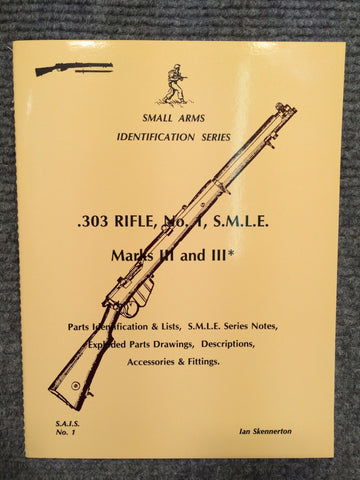 "303 Rifle No1 SMLE Marks III and III* Identification" by Ian Skennerton