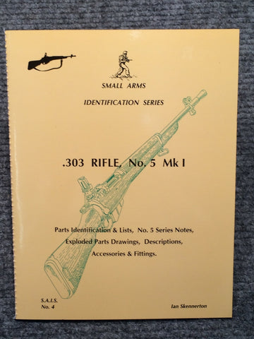 "303 Rifle No5 MkI Identification" by Ian Skennerton