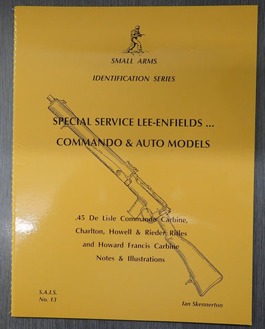 Special Service Lee-Enfields...Comando & Auto Models Identification" by Ian Skennerton