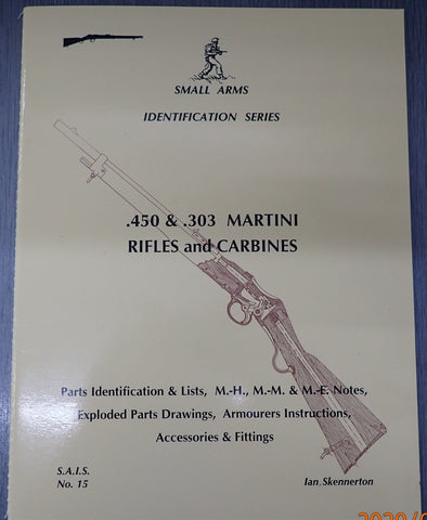 ".450 & .303 Martini Rifles & Carbines* Identification" by Ian Skennerton