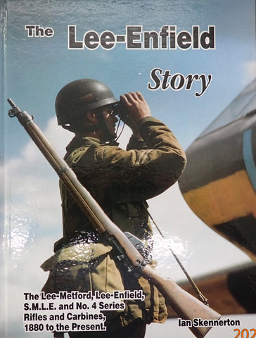 "The Lee Enfield Story " by Ian Skennerton (LE-BOOK3)