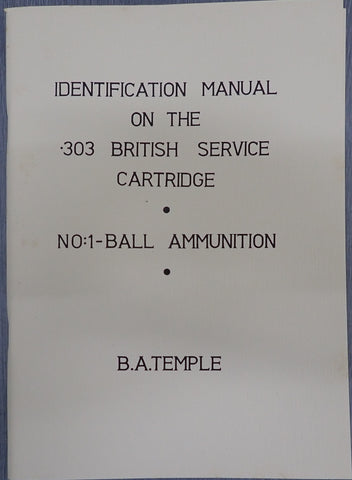 British 303 Cartridge Identifaction Manual " by B.A. Temple